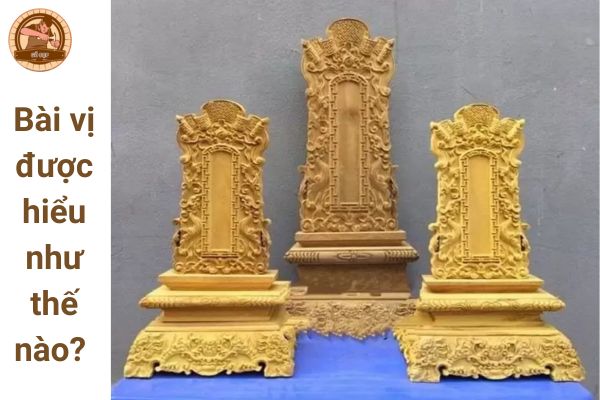 Bài vị được hiểu như thế nào? Định nghĩa như thế nào?