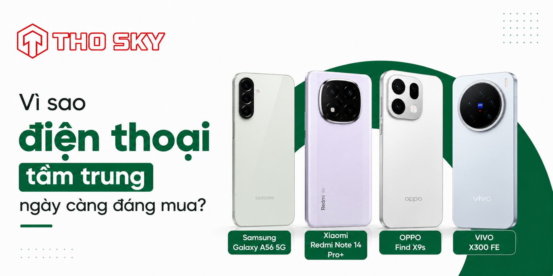 Vì sao điện thoại tầm trung ngày càng đáng mua?