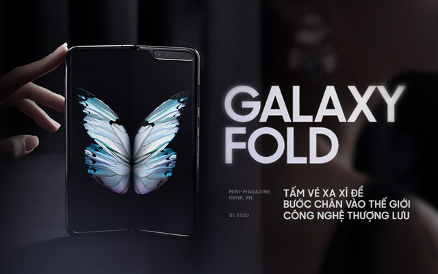 Galaxy Fold: Tấm vé xa xỉ để bước chân vào thế giới công nghệ thượng lưu