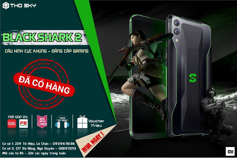 Trên tay Black Shark 2 tại Thọ Sky Hải Phòng : Máy đẹp, cấu hình mạnh, giá rẻ