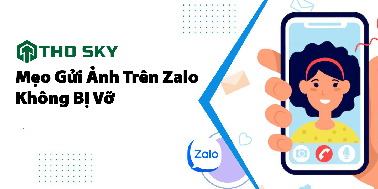 Mẹo gửi ảnh trên Zalo không bị vỡ