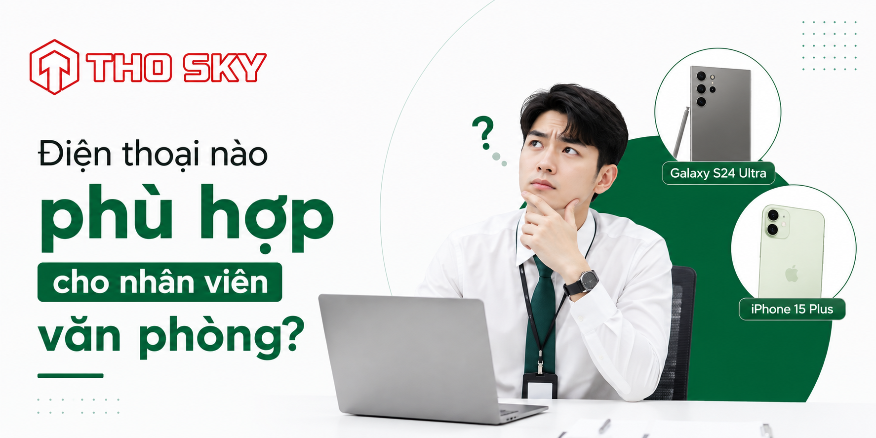 Điện thoại nào phù hợp cho nhân viên văn phòng?