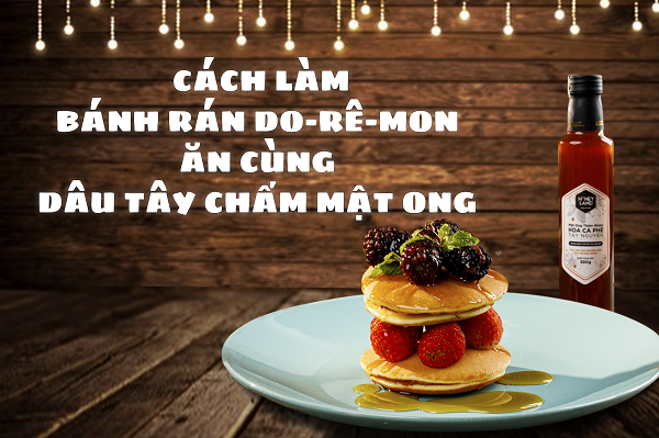 Cách Làm Bánh Rán Doraemon Ăn Cùng Dâu Tây Chấm Mật Ong