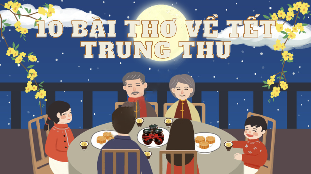 10 BÀI THƠ VỀ TẾT TRUNG THU 2023 VỪA HAY VỪA Ý NGHĨA