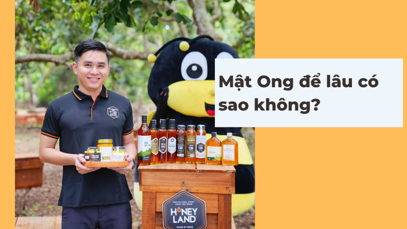 Mật Ong để lâu có sao không?