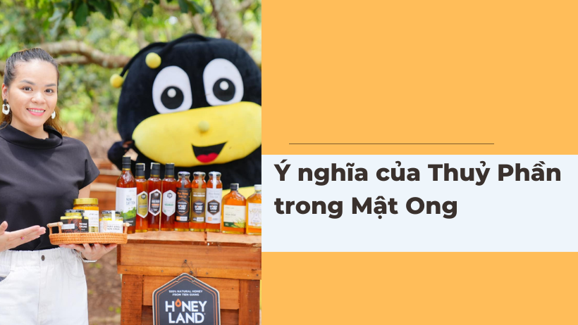 Ý nghĩa của Thuỷ phần trong Mật Ong là gì?