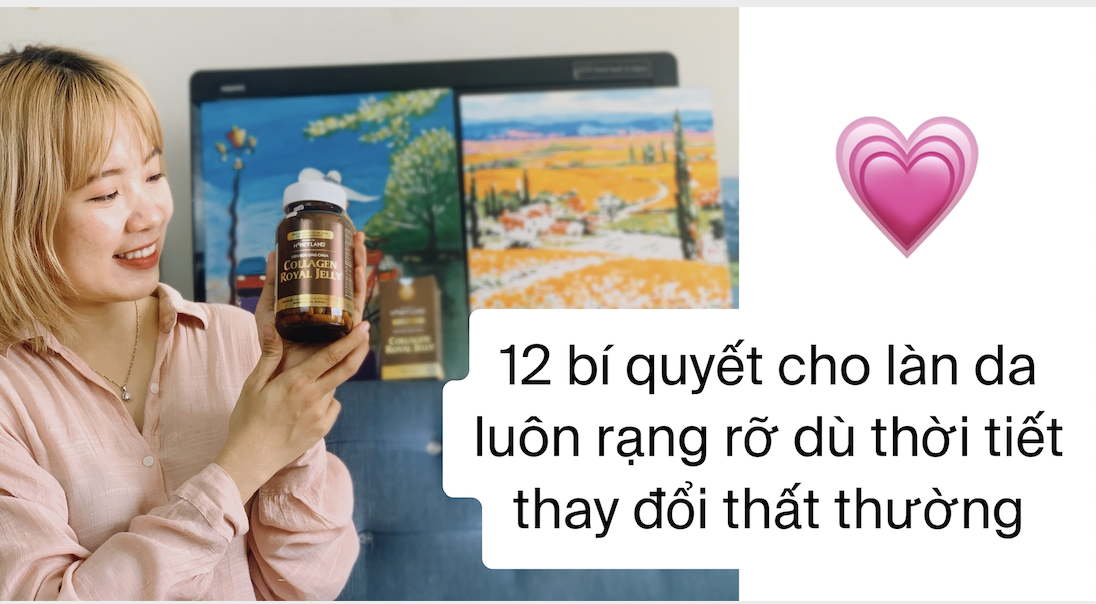 Thời tiết thay đổi thất thường - nhớ ngay, 12 bí quyết chăm sóc để làn da luôn tươi tắn rạng rỡ?