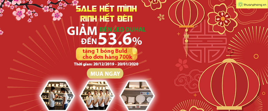 SALE HẾT MÌNH - RINH HẾT ĐÈN - Ưu đãi lên đến 53.6% khi mua đèn Led Duhal