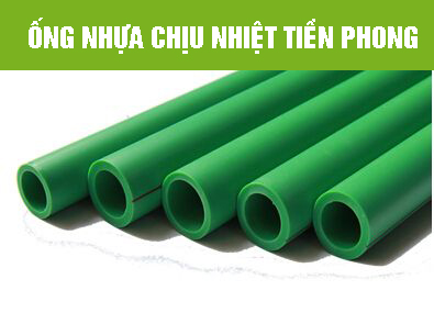 ỐNG NHỰA CHỊU NHIỆT TIỀN PHONG 2018 TPHCM