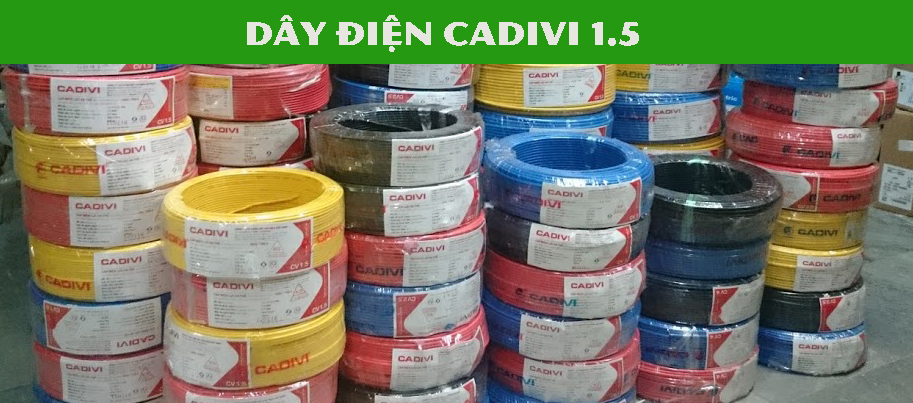 giá đặc điểm Dây điện Cadivi 1.5 được dùng trong trường hợp nào