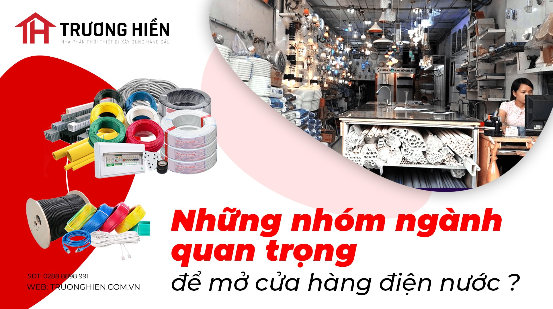 Bạn biết gì về những nhóm ngành quan trọng để mở cửa hàng điện nước ?