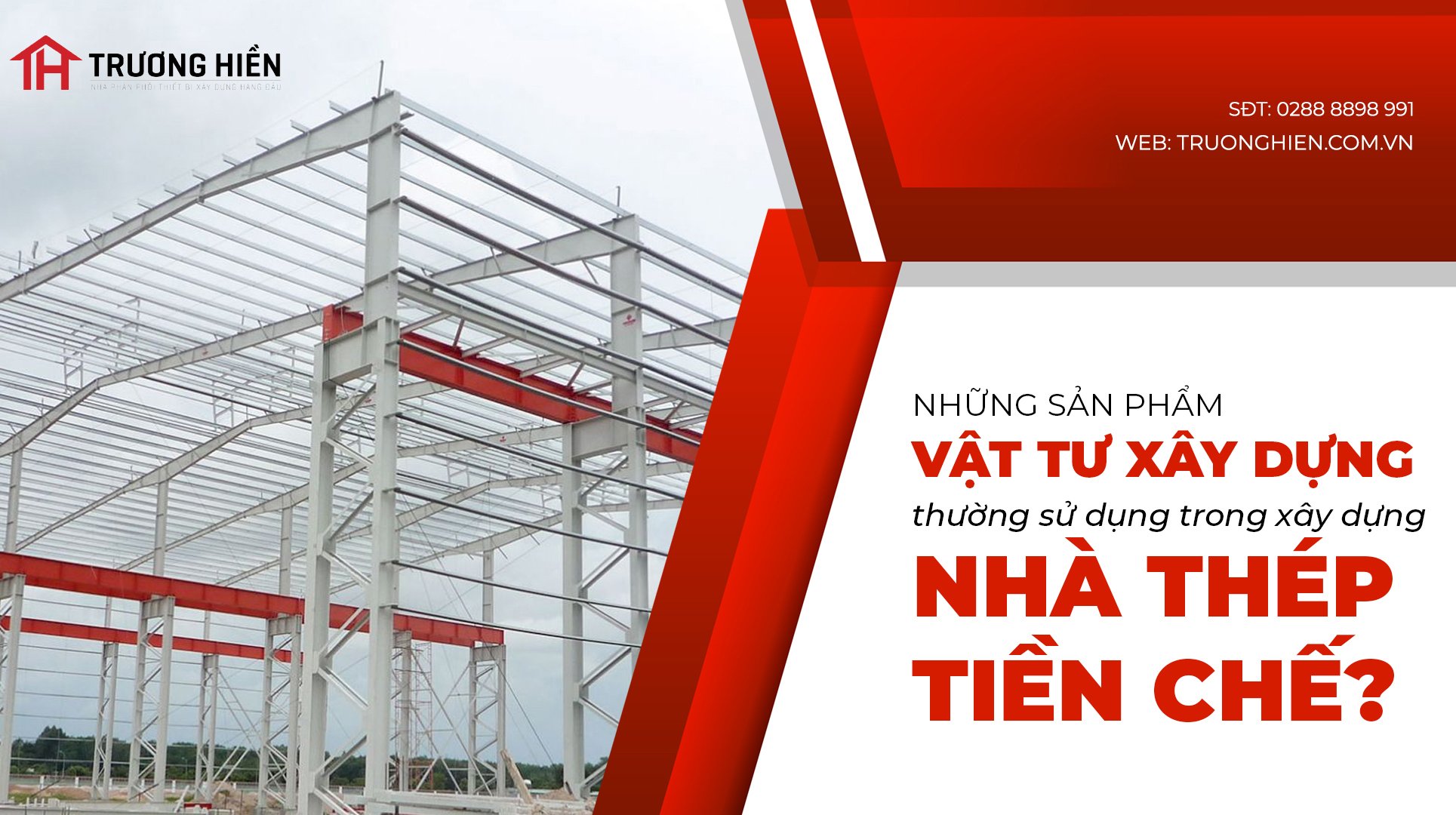 Sản Phẩm Vật Tư Xây Dựng Trong Xây Dựng Nhà Thép Tiền Chế