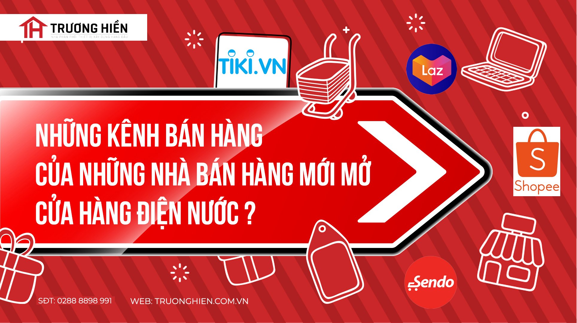 Kênh Bán Hàng Hiệu Quả Cho Cửa Hàng Điện Nước