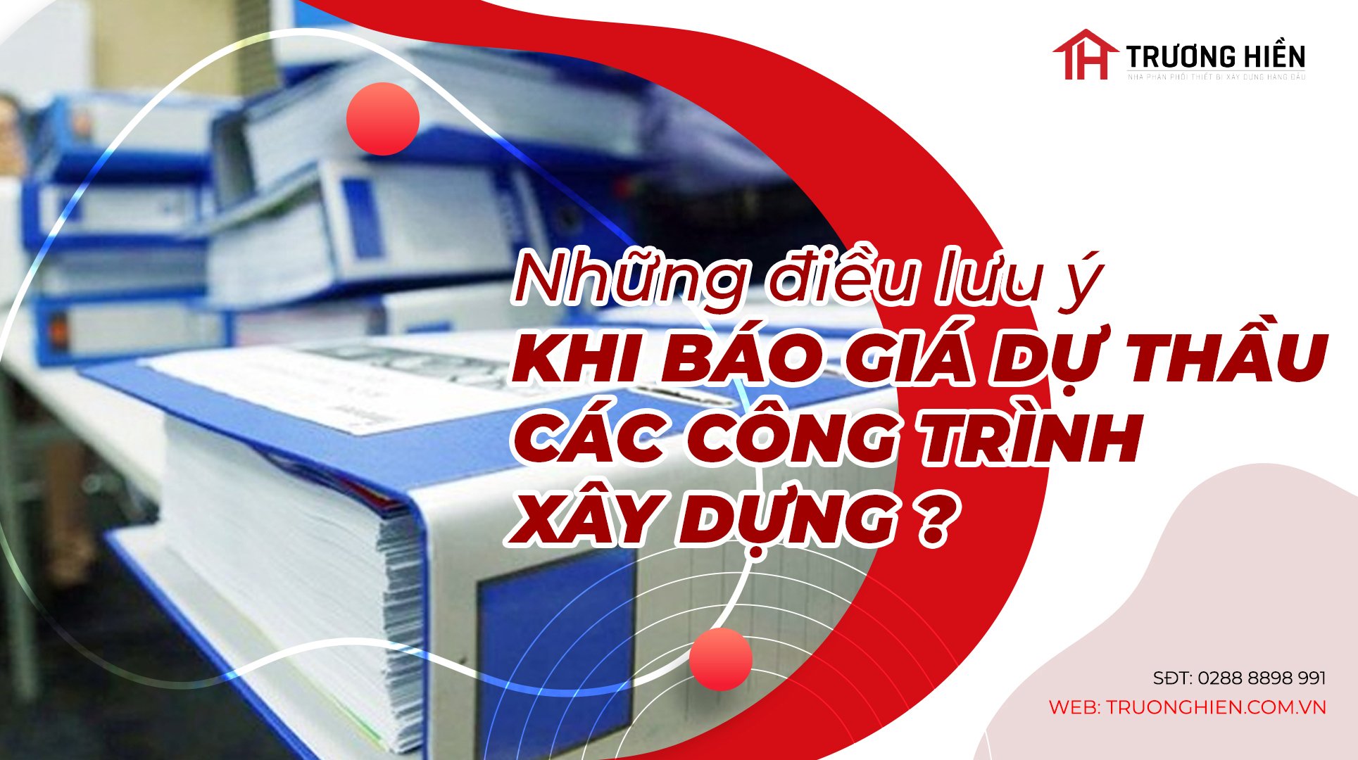 Những Điều Lưu Ý Khi Báo Giá Dự Thầu Các Công Trình Xây Dựng