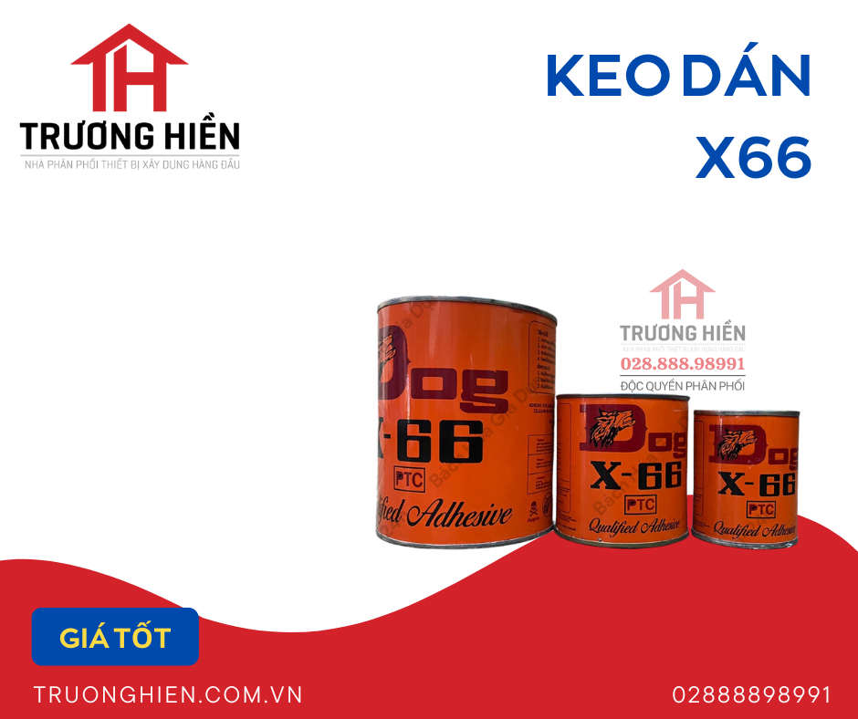 🏆 Phân Phối Keo X66 Giá Sỉ – Chính Hãng – Giao Hàng Nhanh