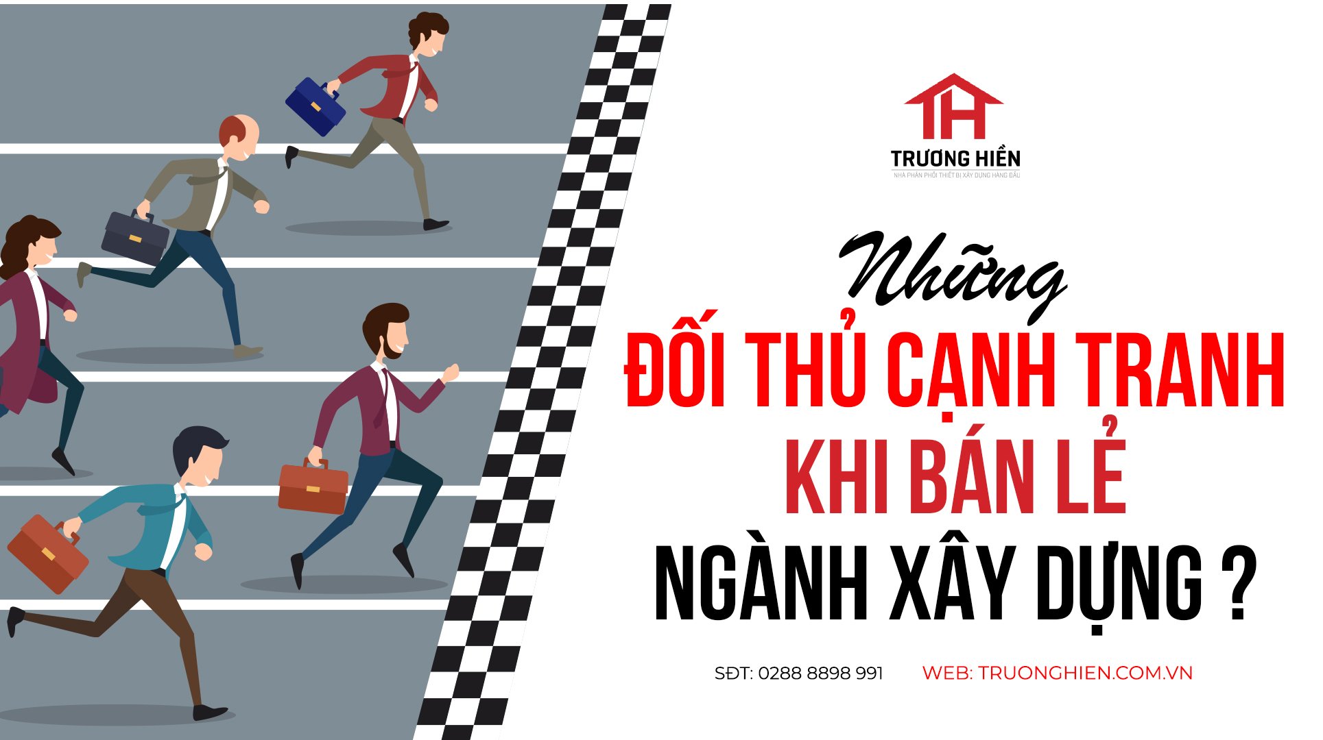 Những đối thủ cạnh tranh khi bán lẻ ngành xây dựng