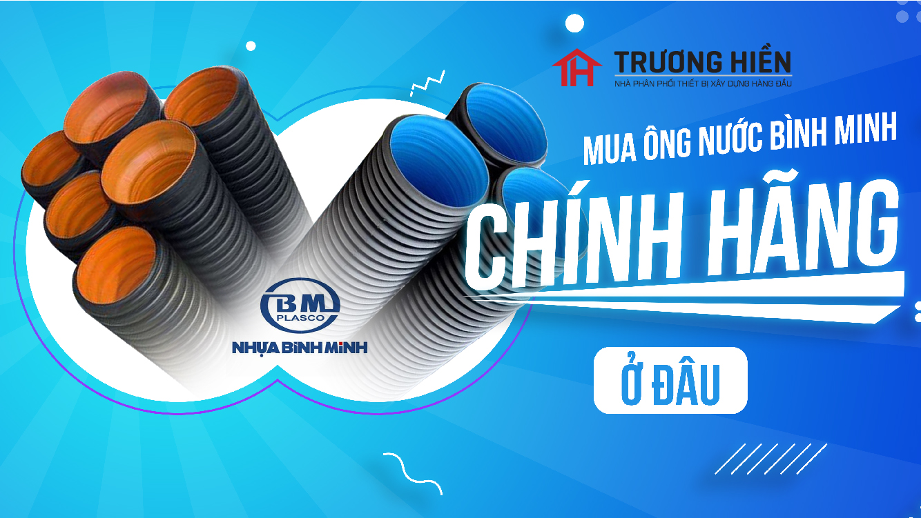 Địa chỉ mua ống nước Bình Minh chính hãng tốt nhất - Tìm hiểu ngay!