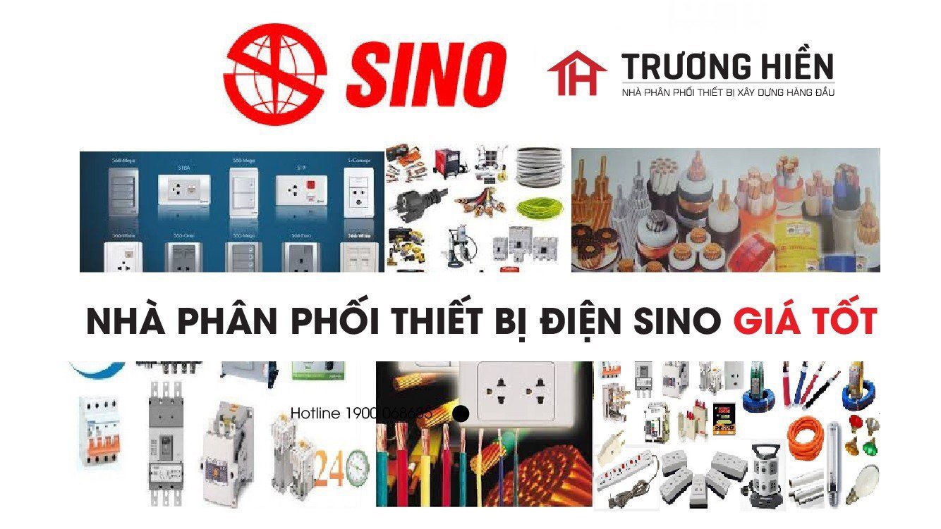Đại lý phân phối Sino - Thiết bị điện chính hãng giá tốt