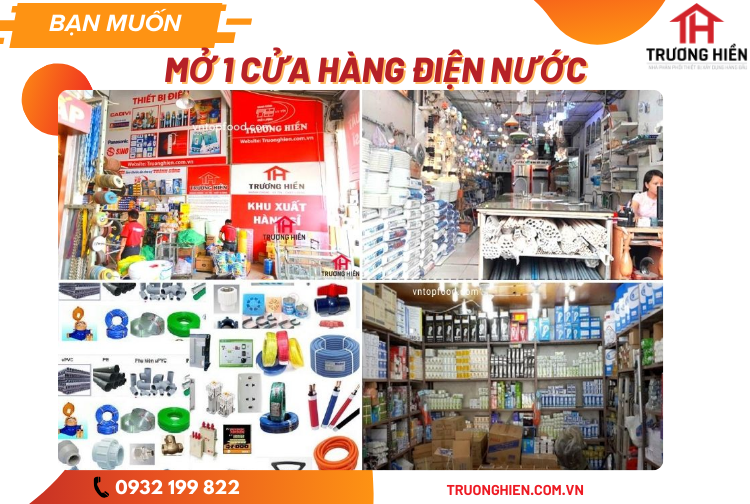 Mở Cửa Hàng Điện Nước Tại Nhà – Giải Pháp Kinh Doanh Hiệu Quả Cùng Trương Hiền