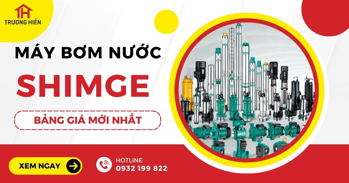 Cập Nhật Bảng Giá Máy Bơm Nước SHIMGE Mới Nhất 2024