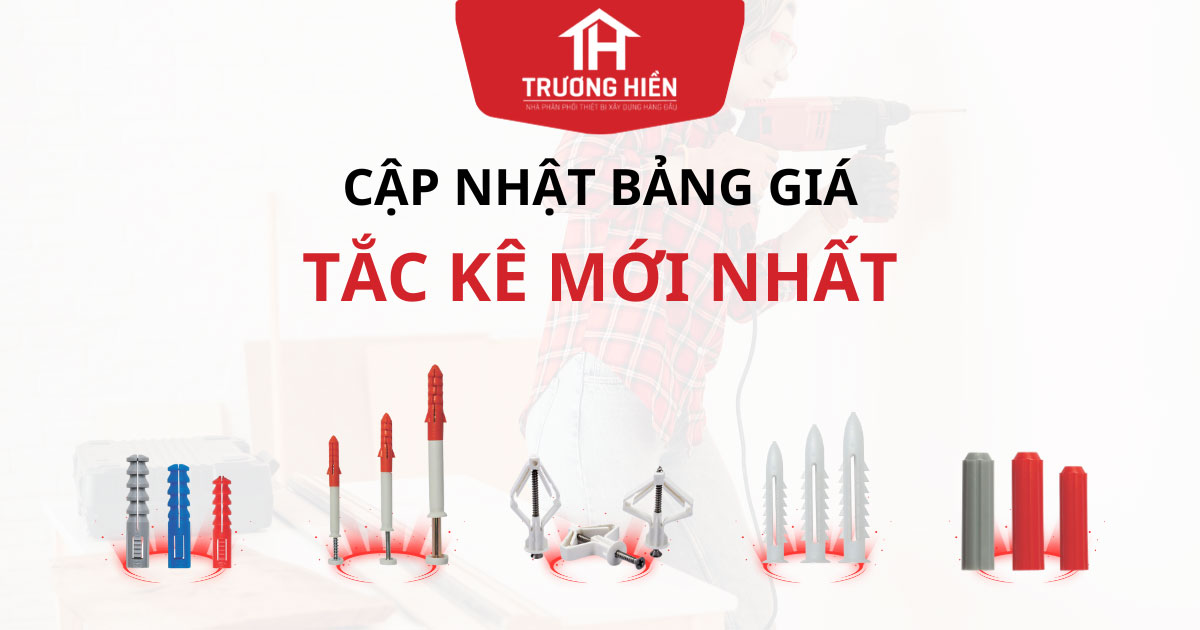 Bảng giá tắc kê - Cung cấp tắc kê giá sỉ cho đại lý, cửa hàng điện nước