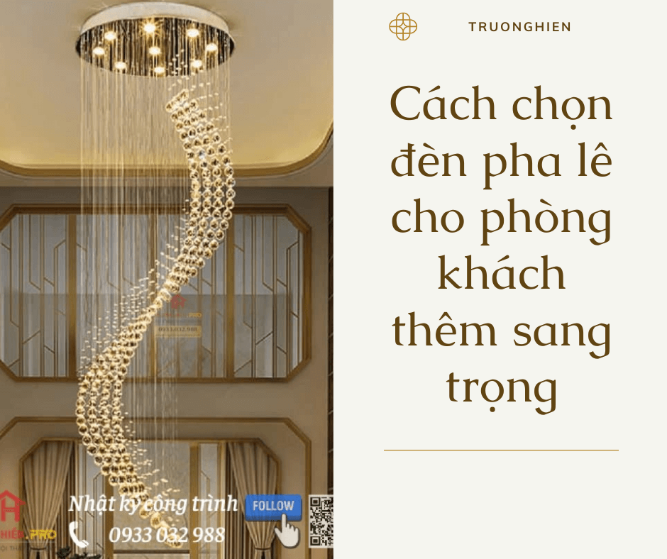 Cách chọn đèn pha lê cho phòng khách thêm sang trọng