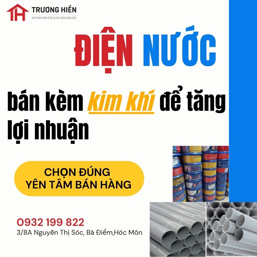 Cách bán điện nước kèm kim khí để tăng lợi nhuận hiệu quả cho cửa hàng