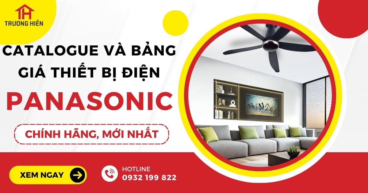 Bảng giá thiết bị điện Panasonic mới nhất 2024 | Catalogue Panasonic 2024