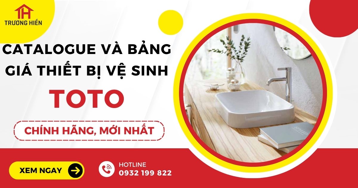 Catalogue và Bảng Giá Thiết Bị Vệ Sinh TOTO Mới Nhất 2024