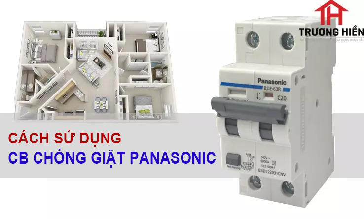 Làm sao chống giật điện với CB chống giật Panasonic