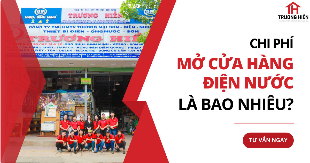 Phân tích chi phí mở cửa hàng điện nước và cách tiết kiệm hiệu quả