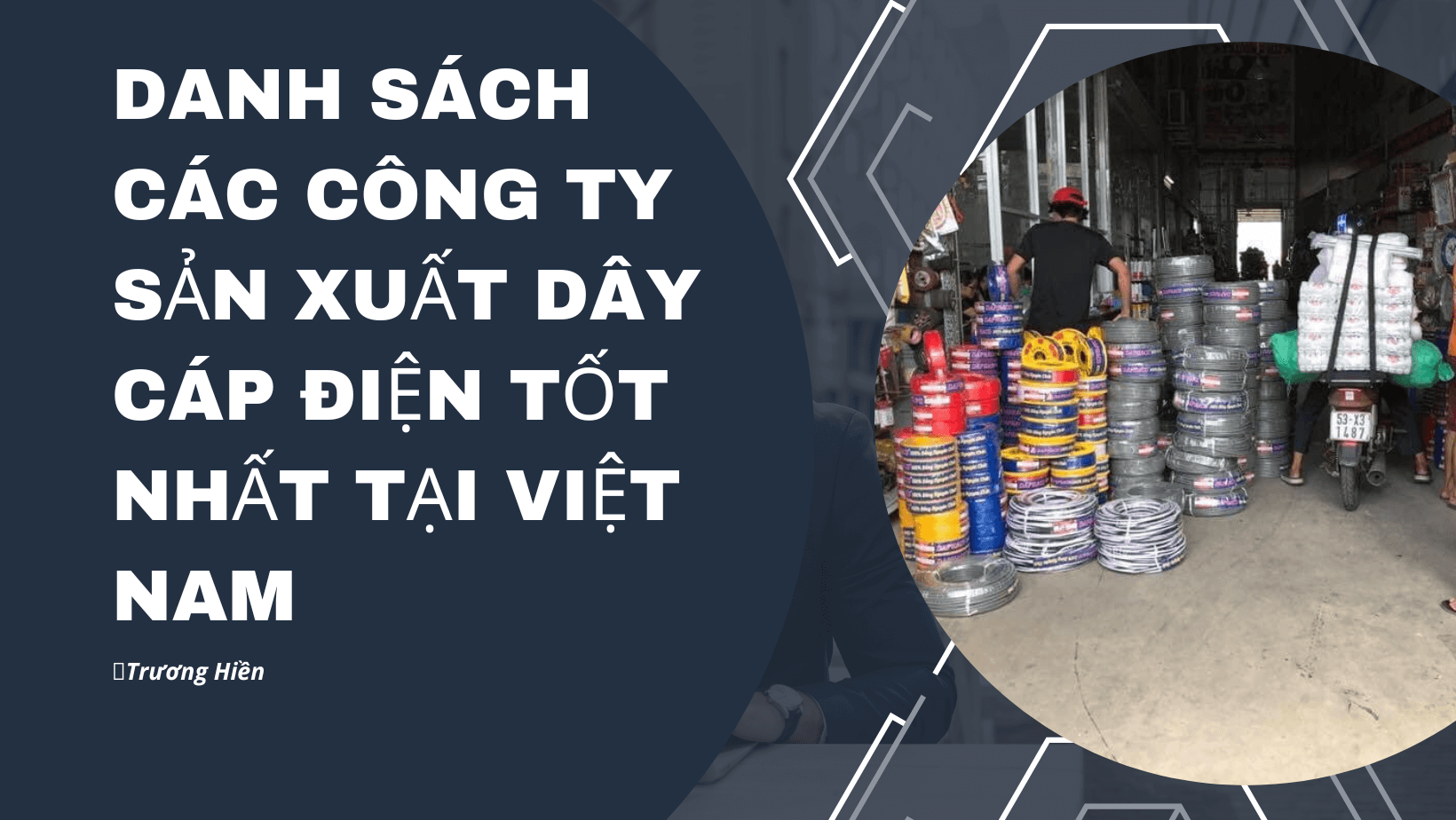 Danh sách các công ty sản xuất dây cáp điện tốt nhất tại Việt Nam