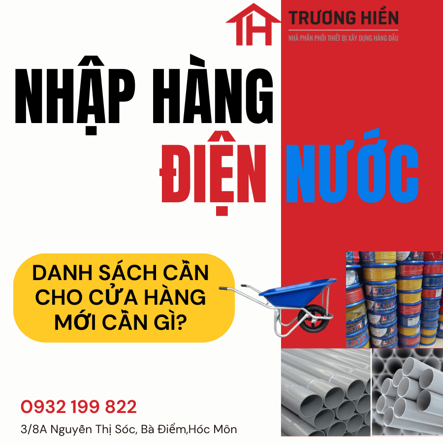 Mở cửa hàng điện nước cần nhập những mặt hàng nào? Checklist đầy đủ cho người mới bắt đầu