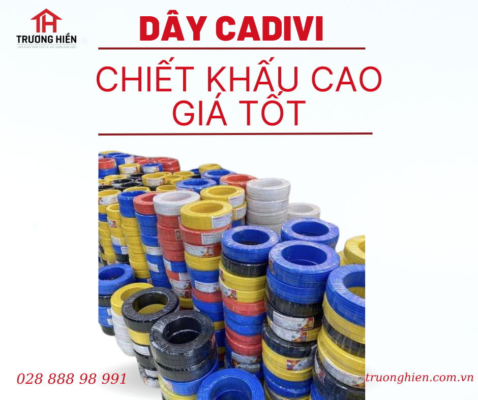 Phân Phối Dây Cáp Điện Cadivi Chính Hãng – Chiết Khấu Cao Đến 26%