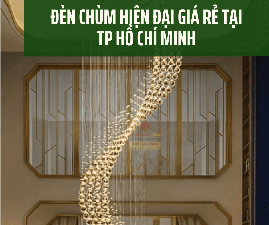 Đèn chùm hiện đại giá rẻ tại TP Hồ Chí Minh