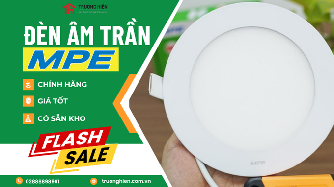 💡 Phân Phối Đèn MPE Chính Hãng – Giá Sỉ Tận Gốc Tại Kho Điện Nước Trương Hiền