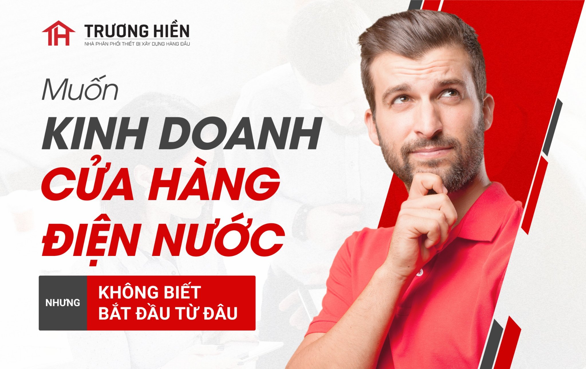 5 bước cần biết để khởi nghiệp kinh doanh cửa hàng điện nước thành công