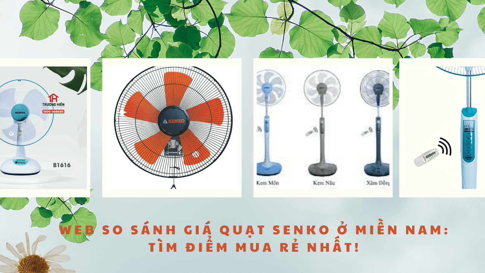 Web so sánh giá quạt Senko ở miền Nam: Tìm điểm mua rẻ nhất!