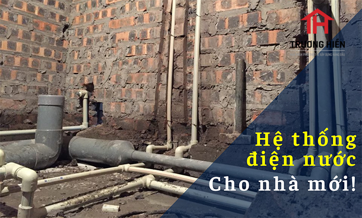Hệ thống điện nước cho nhà mới