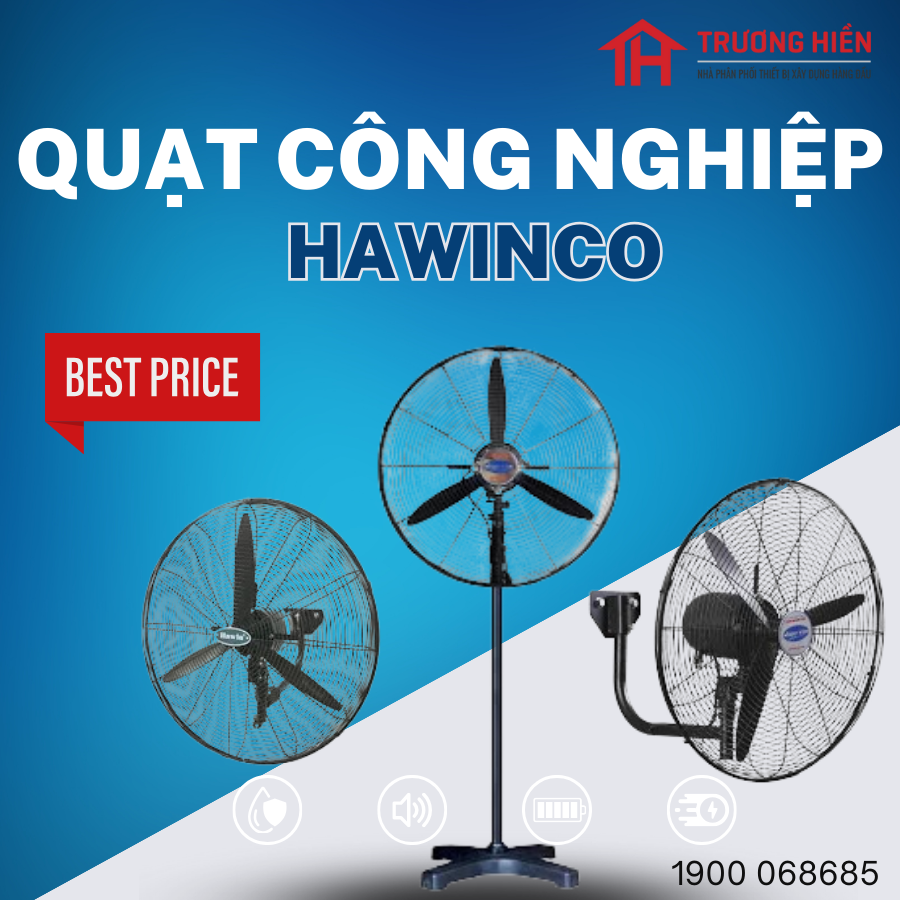 QUẠT CÔNG NGHIỆP GIÁ RẺ HAWINCO 2024