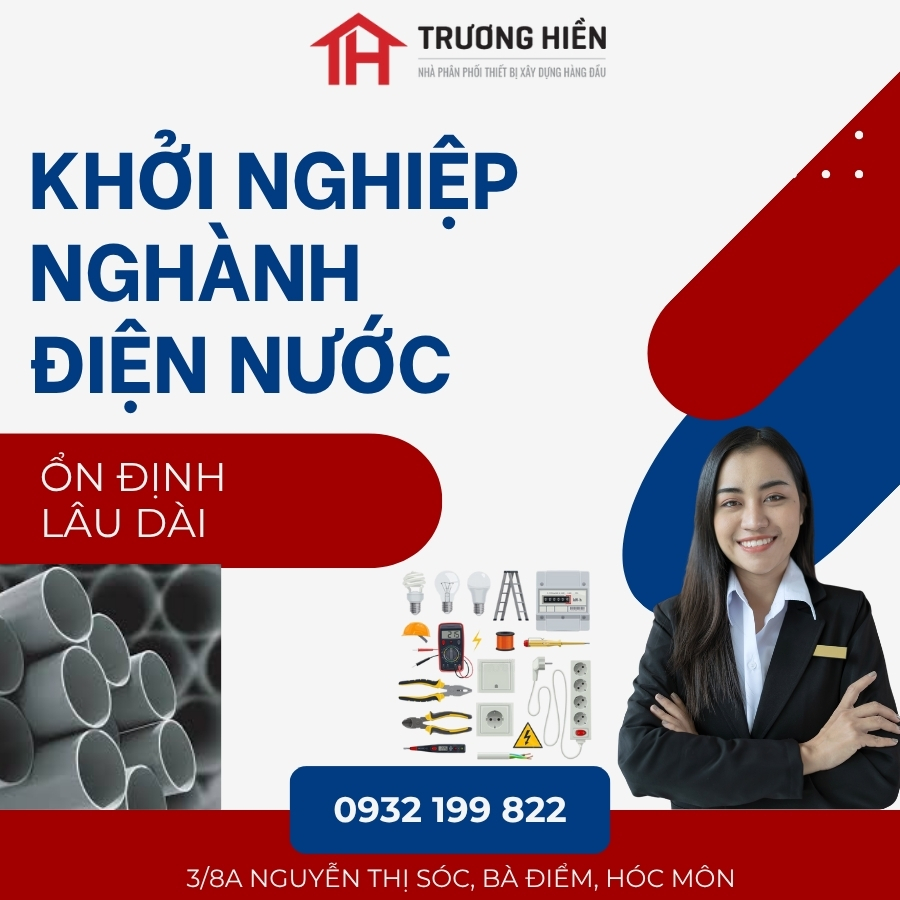 Khởi Nghiệp Ngành Điện Nước Cần Gì? 7 Yếu Tố Bắt Buộc Phải Có Để Thành Công