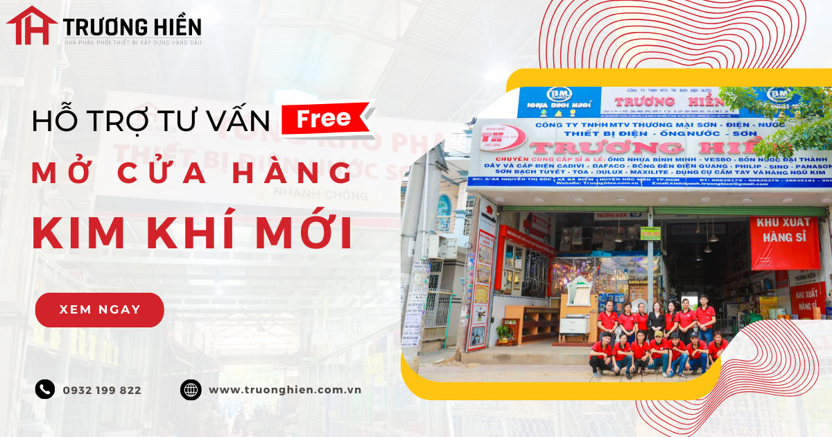 Cách mở cửa hàng kim khí hiệu quả 100% kinh nghiệm thực tế