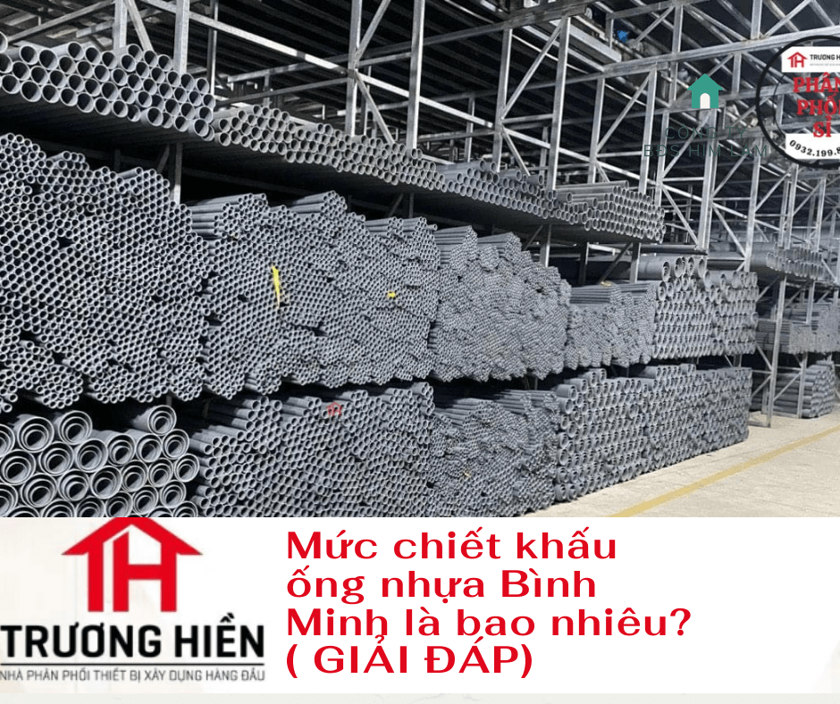 Mức chiết khấu ống nhựa Bình Minh là bao nhiêu?( GIẢI ĐÁP)