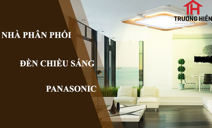 Nhà phân phối đèn chiếu sáng Panasonic