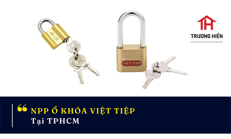 Nhà phân phối ổ khóa Việt Tiệp tại TPHCM