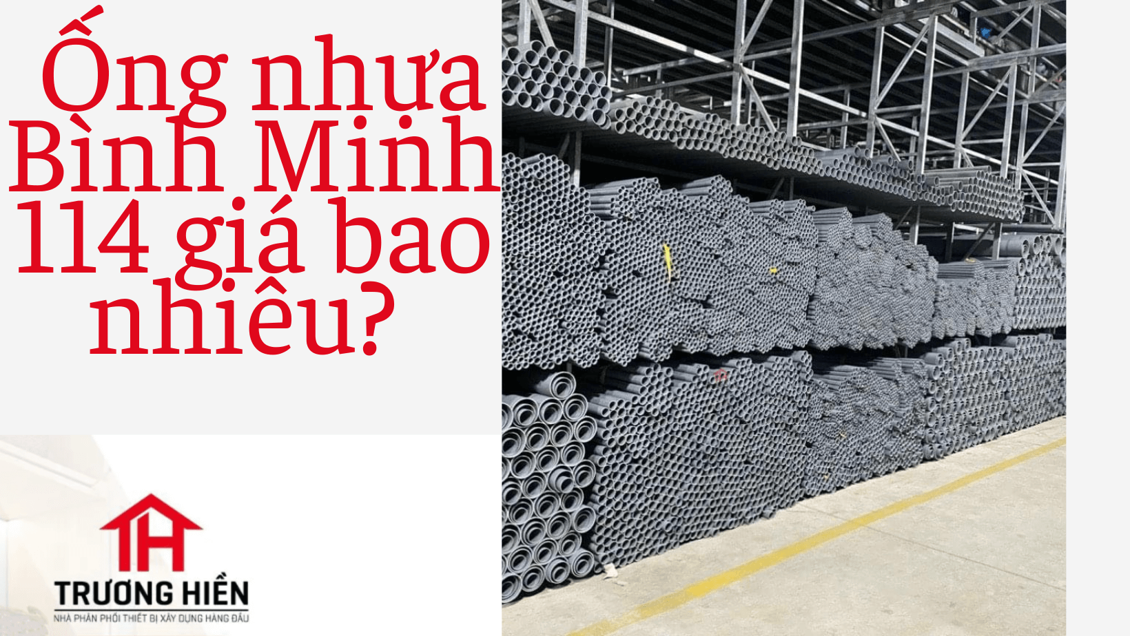 Ống nhựa Bình Minh 114 có gì đặc biệt? Giá bao nhiêu?