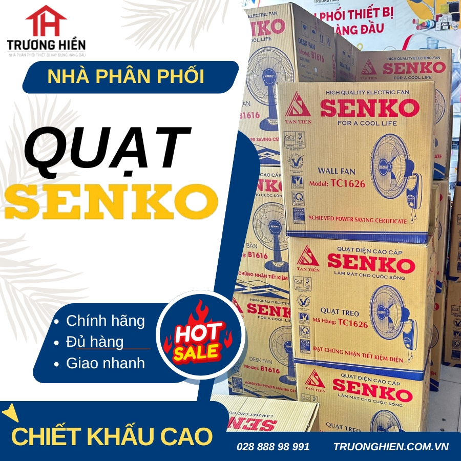 Mua Quạt Senko Chính Hãng Giá Tốt Tại TP.HCM – Trương Hiền Phân Phối Sỉ & Lẻ Đủ Mẫu