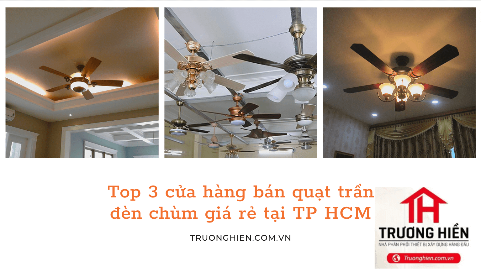 Top 3 cửa hàng bán quạt trần đèn chùm giá rẻ tại TP HCM