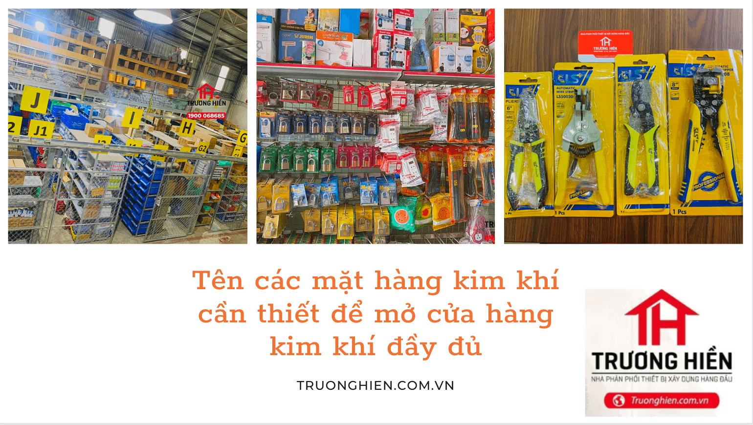 Tên các mặt hàng kim khí cần thiết để mở cửa hàng kim khí đầy đủ