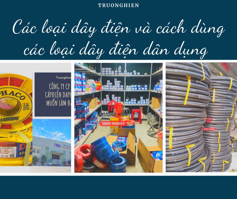 Các loại dây điện- Cách dùng các loại dây điện dân dụng trong nhà